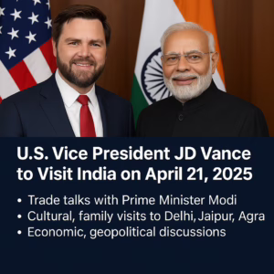 U.S. Vice President JD Vance to Visit India on April 21, 2025