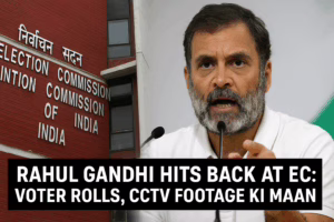 Rahul Gandhi vs Election Commission controversy over match-fixing and voter roll transparency